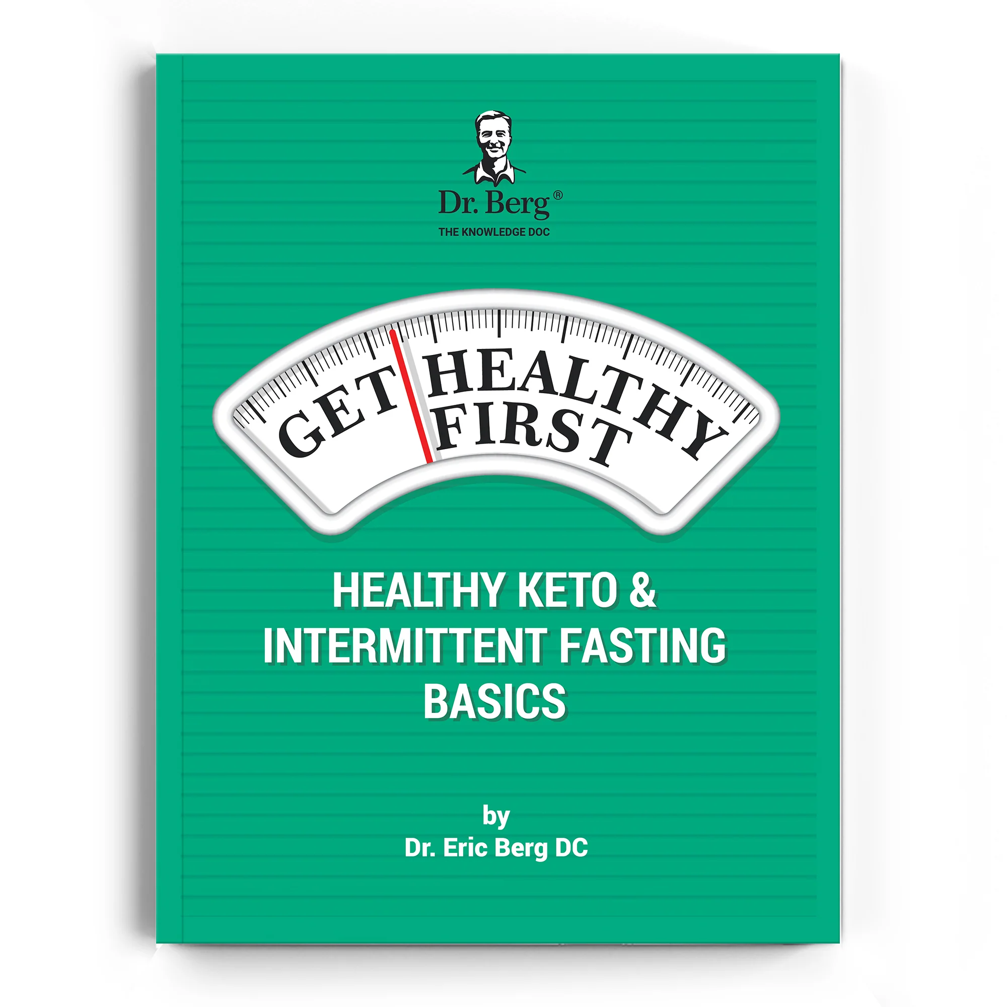 Dr. Berg Get Healthy First, Healthy Keto and Intermittent Fasting Basics Book